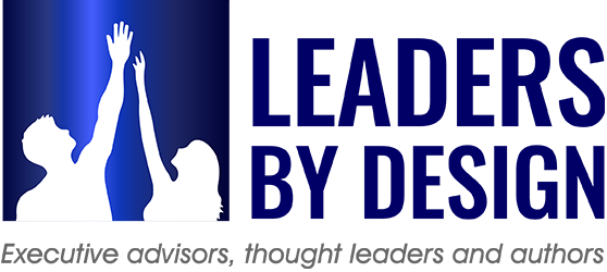 Leaders by Design - Executive advisors, thought leaders and authors